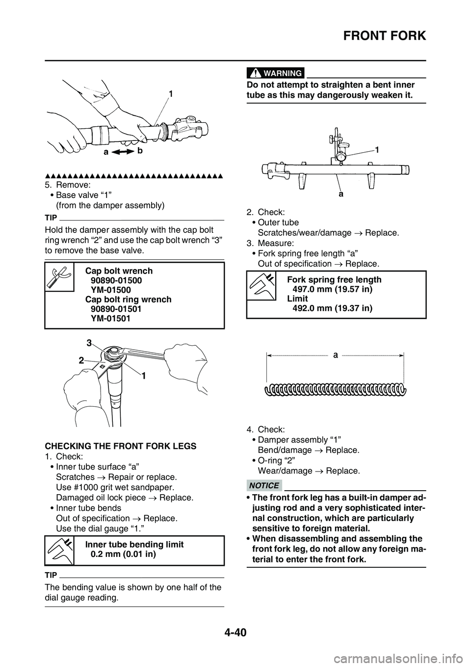 YAMAHA YZ450F 2014 Owners Manual FRONT FORK
4-40
▲▲▲▲▲▲▲▲▲▲▲▲▲▲▲▲▲▲▲▲▲▲▲▲▲▲▲▲▲▲▲▲
5. Remove:
• Base valve “1”
(from the damper assembly)
TIP
Hold the damper assemb YAMAHA YZ450F 2014 Owners Manual FRONT FORK
4-40
▲▲▲▲▲▲▲▲▲▲▲▲▲▲▲▲▲▲▲▲▲▲▲▲▲▲▲▲▲▲▲▲
5. Remove:
• Base valve “1”
(from the damper assembly)
TIP
Hold the damper assemb