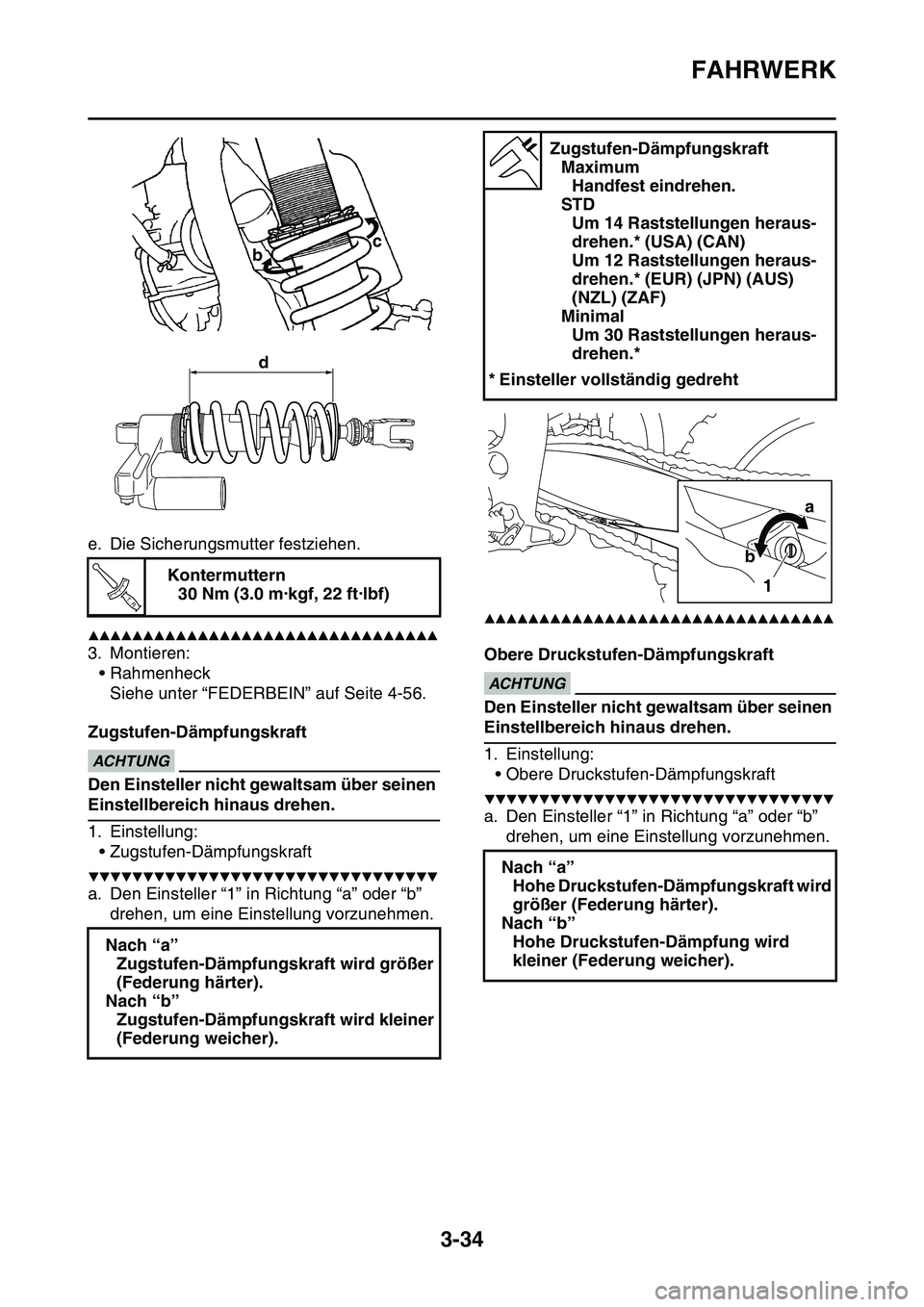 YAMAHA YZ450F 2014  Betriebsanleitungen (in German) FAHRWERK
3-34
e. Die Sicherungsmutter festziehen.
▲▲▲▲▲▲▲▲▲▲▲▲▲▲▲▲▲▲▲▲▲▲▲▲▲▲▲▲▲▲▲▲
3. Montieren:
• Rahmenheck
Siehe unter “FEDERBEIN