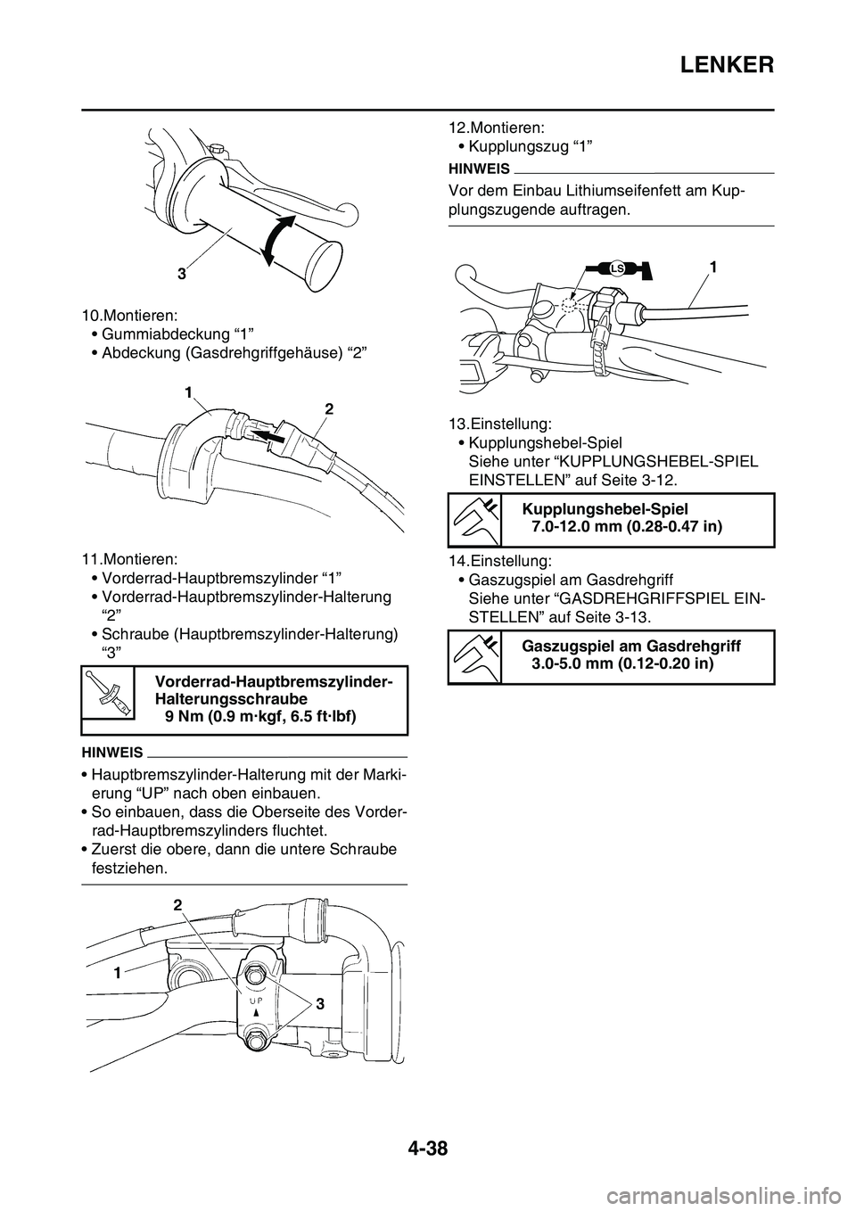 YAMAHA YZ450F 2014 Betriebsanleitungen (in German) LENKER
4-38
10.Montieren:
• Gummiabdeckung “1”
• Abdeckung (Gasdrehgriffgehäuse) “2”
11.Montieren:
• Vorderrad-Hauptbremszylinder “1”
• Vorderrad-Hauptbremszylinder-Halterung
“ YAMAHA YZ450F 2014 Betriebsanleitungen (in German) LENKER
4-38
10.Montieren:
• Gummiabdeckung “1”
• Abdeckung (Gasdrehgriffgehäuse) “2”
11.Montieren:
• Vorderrad-Hauptbremszylinder “1”
• Vorderrad-Hauptbremszylinder-Halterung
“