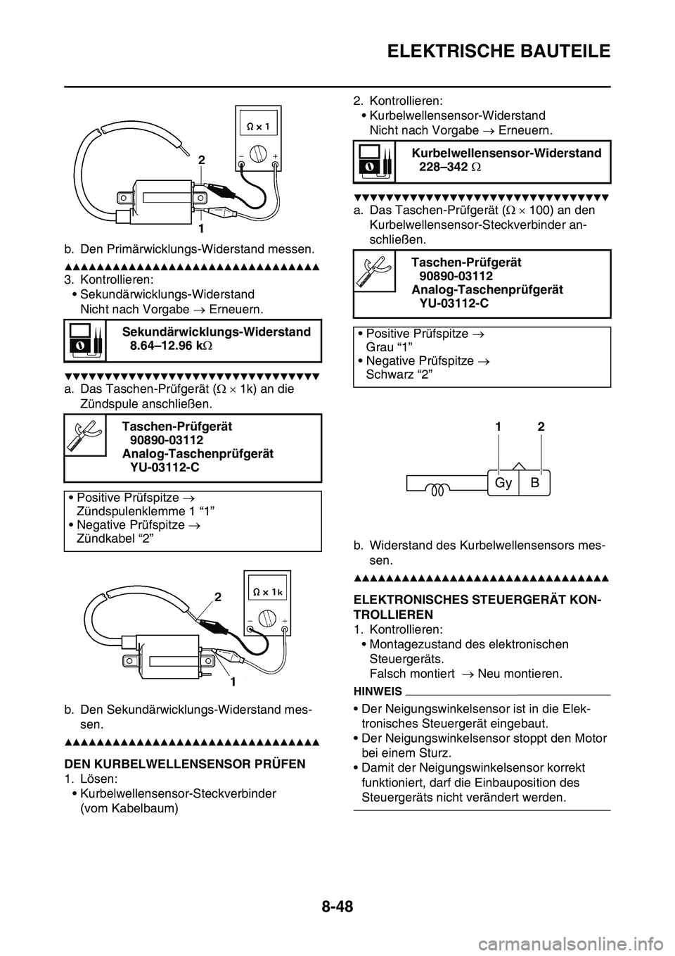 YAMAHA YZ450F 2014 Betriebsanleitungen (in German) ELEKTRISCHE BAUTEILE
8-48
b. Den Primärwicklungs-Widerstand messen.
▲▲▲▲▲▲▲▲▲▲▲▲▲▲▲▲▲▲▲▲▲▲▲▲▲▲▲▲▲▲▲▲
3. Kontrollieren:
• Sekundärwic YAMAHA YZ450F 2014 Betriebsanleitungen (in German) ELEKTRISCHE BAUTEILE
8-48
b. Den Primärwicklungs-Widerstand messen.
▲▲▲▲▲▲▲▲▲▲▲▲▲▲▲▲▲▲▲▲▲▲▲▲▲▲▲▲▲▲▲▲
3. Kontrollieren:
• Sekundärwic
