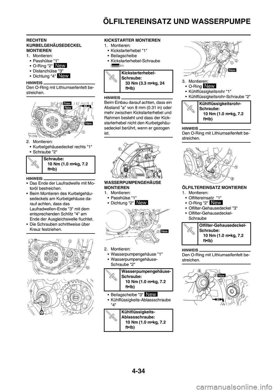 YAMAHA YZ450F 2013 Betriebsanleitungen (in German) 4-34
ÖLFILTEREINSATZ UND WASSERPUMPE
RECHTEN
KURBELGEHÄUSEDECKEL
MONTIEREN
1. Montieren:
• Passhülse "1"
• O-Ring "2"
• Distanzhülse "3"
• Dichtung "4"
Den O-Ring mit Lithiumseifenfett YAMAHA YZ450F 2013 Betriebsanleitungen (in German) 4-34
ÖLFILTEREINSATZ UND WASSERPUMPE
RECHTEN
KURBELGEHÄUSEDECKEL
MONTIEREN
1. Montieren:
• Passhülse "1"
• O-Ring "2"
• Distanzhülse "3"
• Dichtung "4"
Den O-Ring mit Lithiumseifenfett