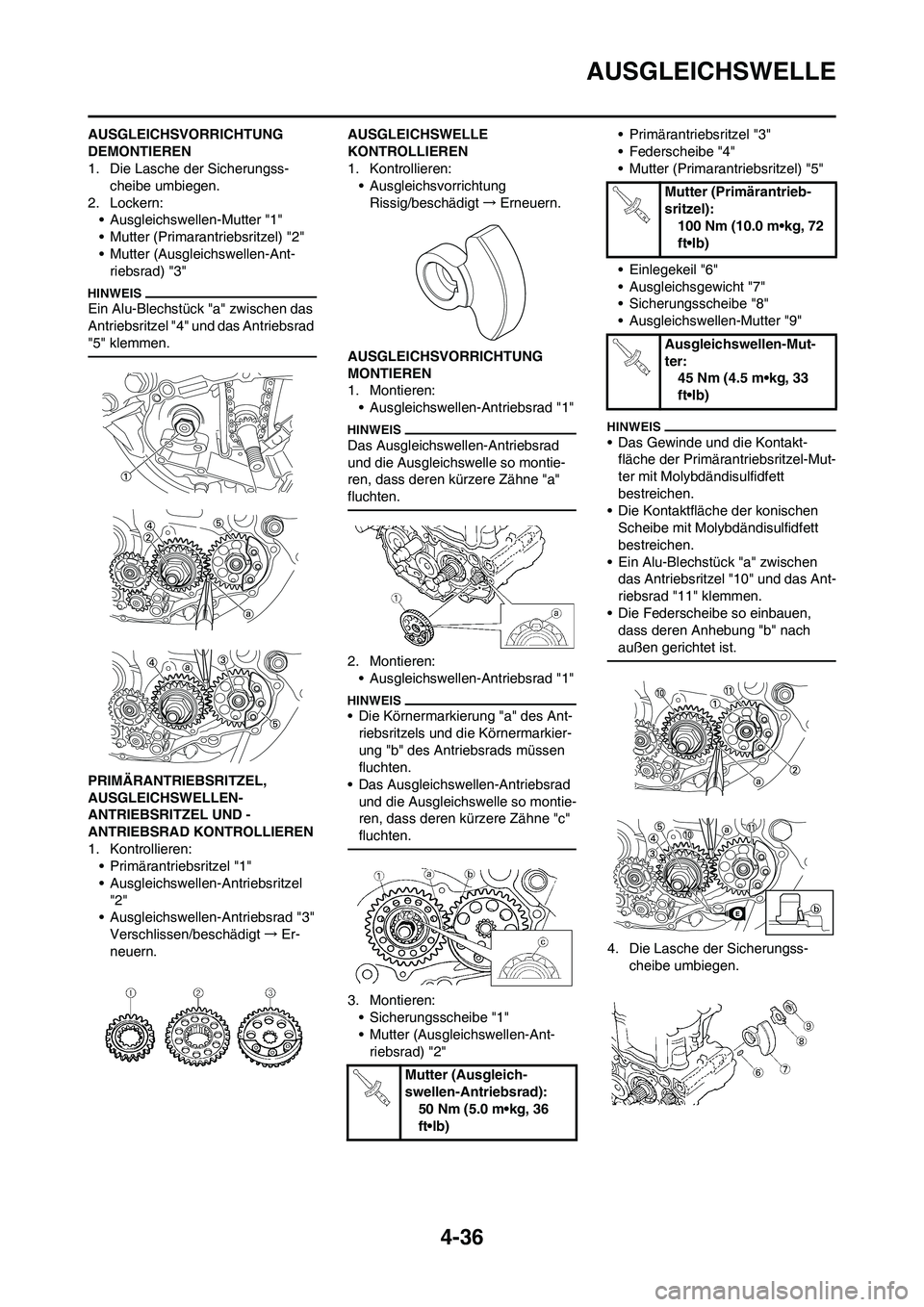 YAMAHA YZ450F 2013 Betriebsanleitungen (in German) 4-36
AUSGLEICHSWELLE
AUSGLEICHSVORRICHTUNG
DEMONTIEREN
1. Die Lasche der Sicherungss-
cheibe umbiegen.
2. Lockern:
• Ausgleichswellen-Mutter "1"
• Mutter (Primarantriebsritzel) "2"
• Mutter (Au YAMAHA YZ450F 2013 Betriebsanleitungen (in German) 4-36
AUSGLEICHSWELLE
AUSGLEICHSVORRICHTUNG
DEMONTIEREN
1. Die Lasche der Sicherungss-
cheibe umbiegen.
2. Lockern:
• Ausgleichswellen-Mutter "1"
• Mutter (Primarantriebsritzel) "2"
• Mutter (Au