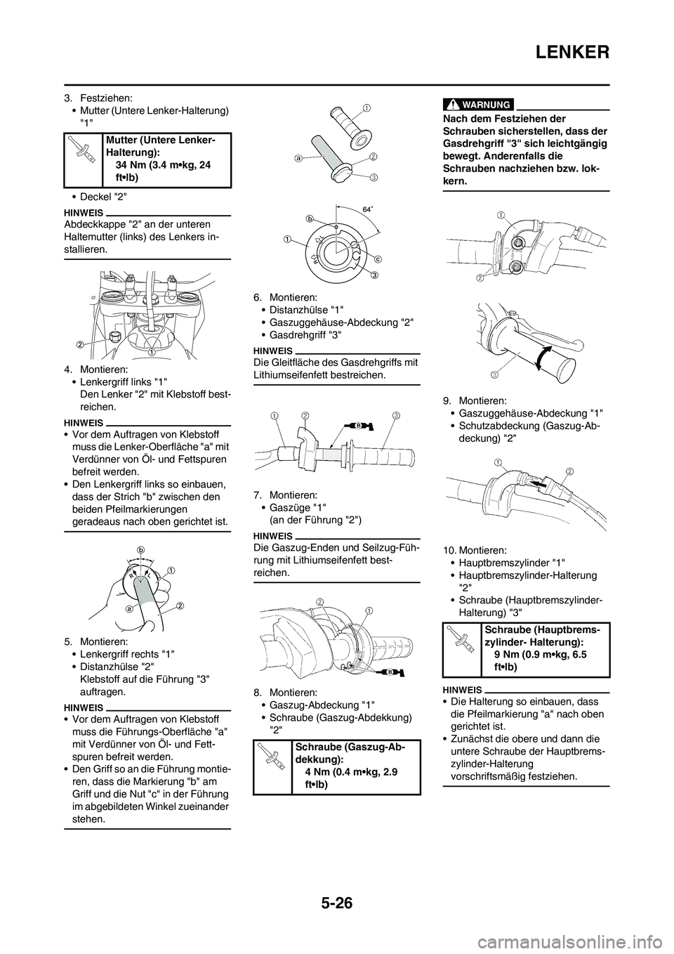 YAMAHA YZ450F 2013 Betriebsanleitungen (in German) 5-26
LENKER
3. Festziehen:
• Mutter (Untere Lenker-Halterung)
"1"
• Deckel "2"
Abdeckkappe "2" an der unteren
Haltemutter (links) des Lenkers in-
stallieren.
4. Montieren:
• Lenkergriff links YAMAHA YZ450F 2013 Betriebsanleitungen (in German) 5-26
LENKER
3. Festziehen:
• Mutter (Untere Lenker-Halterung)
"1"
• Deckel "2"
Abdeckkappe "2" an der unteren
Haltemutter (links) des Lenkers in-
stallieren.
4. Montieren:
• Lenkergriff links