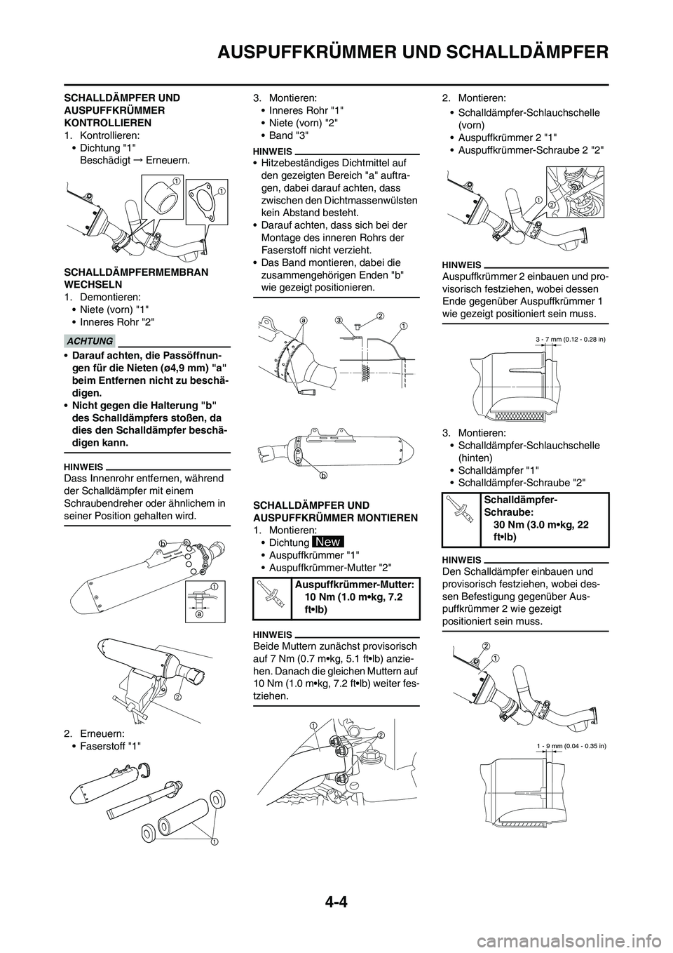 YAMAHA YZ450F 2013 Betriebsanleitungen (in German) 4-4
AUSPUFFKRÜMMER UND SCHALLDÄMPFER
SCHALLDÄMPFER UND
AUSPUFFKRÜMMER
KONTROLLIEREN
1. Kontrollieren:
• Dichtung "1"
Beschädigt→Erneuern.
SCHALLDÄMPFERMEMBRAN
WECHSELN
1. Demontieren:
• YAMAHA YZ450F 2013 Betriebsanleitungen (in German) 4-4
AUSPUFFKRÜMMER UND SCHALLDÄMPFER
SCHALLDÄMPFER UND
AUSPUFFKRÜMMER
KONTROLLIEREN
1. Kontrollieren:
• Dichtung "1"
Beschädigt→Erneuern.
SCHALLDÄMPFERMEMBRAN
WECHSELN
1. Demontieren:
•