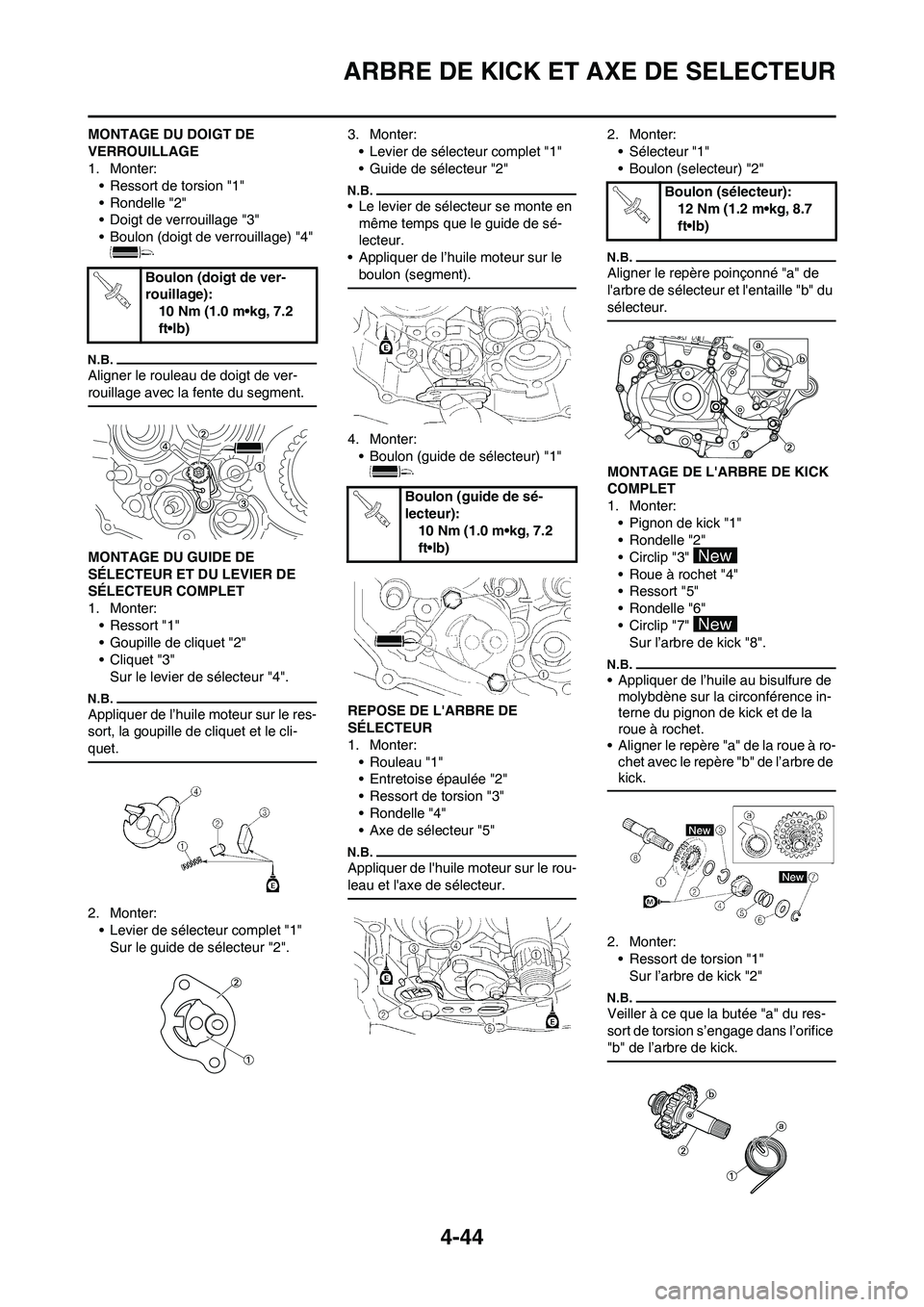 YAMAHA YZ450F 2013 Notices Demploi (in French) 4-44
ARBRE DE KICK ET AXE DE SELECTEUR
MONTAGE DU DOIGT DE
VERROUILLAGE
1. Monter:
• Ressort de torsion "1"
• Rondelle "2"
• Doigt de verrouillage "3"
• Boulon (doigt de verrouillage) "4"
Al YAMAHA YZ450F 2013 Notices Demploi (in French) 4-44
ARBRE DE KICK ET AXE DE SELECTEUR
MONTAGE DU DOIGT DE
VERROUILLAGE
1. Monter:
• Ressort de torsion "1"
• Rondelle "2"
• Doigt de verrouillage "3"
• Boulon (doigt de verrouillage) "4"
Al