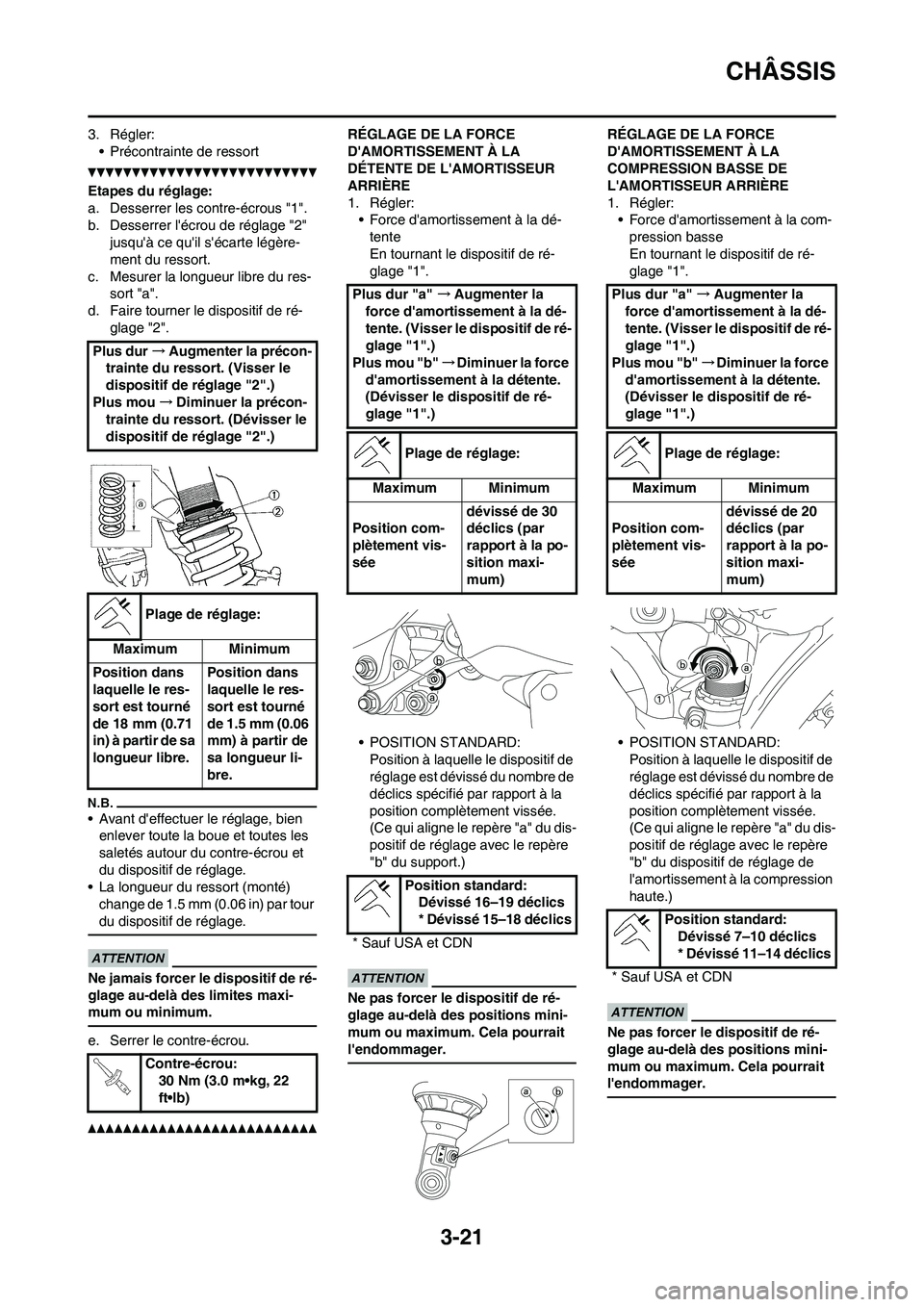 YAMAHA YZ450F 2013 Notices Demploi (in French) 3-21
CHÂSSIS
3. Régler:
• Précontrainte de ressort
Etapes du réglage:
a. Desserrer les contre-écrous "1".
b. Desserrer lécrou de réglage "2"
jusquà ce quil sécarte légère-
ment du re YAMAHA YZ450F 2013 Notices Demploi (in French) 3-21
CHÂSSIS
3. Régler:
• Précontrainte de ressort
Etapes du réglage:
a. Desserrer les contre-écrous "1".
b. Desserrer lécrou de réglage "2"
jusquà ce quil sécarte légère-
ment du re