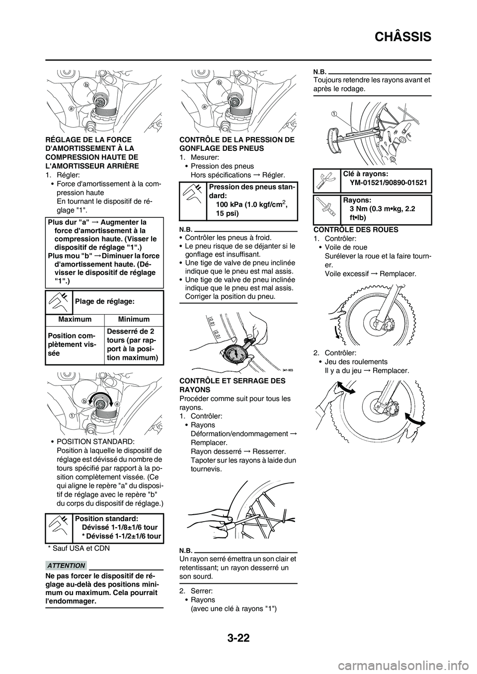 YAMAHA YZ450F 2013 Notices Demploi (in French) 3-22
CHÂSSIS
RÉGLAGE DE LA FORCE
DAMORTISSEMENT À LA
COMPRESSION HAUTE DE
LAMORTISSEUR ARRIÈRE
1. Régler:• Force damortissement à la com-pression haute
En tournant le dispositif de ré-
YAMAHA YZ450F 2013 Notices Demploi (in French) 3-22
CHÂSSIS
RÉGLAGE DE LA FORCE
DAMORTISSEMENT À LA
COMPRESSION HAUTE DE
LAMORTISSEUR ARRIÈRE
1. Régler:• Force damortissement à la com-pression haute
En tournant le dispositif de ré-