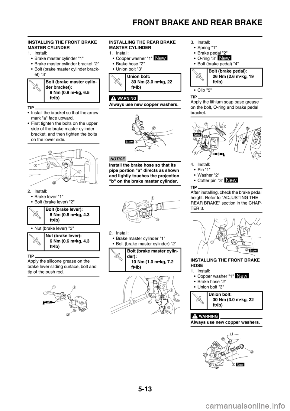 YAMAHA YZ450F 2012  Owners Manual 5-13
FRONT BRAKE AND REAR BRAKE
INSTALLING THE FRONT BRAKE 
MASTER CYLINDER
1. Install:
• Brake master cylinder "1"
• Brake master cylinder bracket "2"
• Bolt (brake master cylinder brack-
et) "