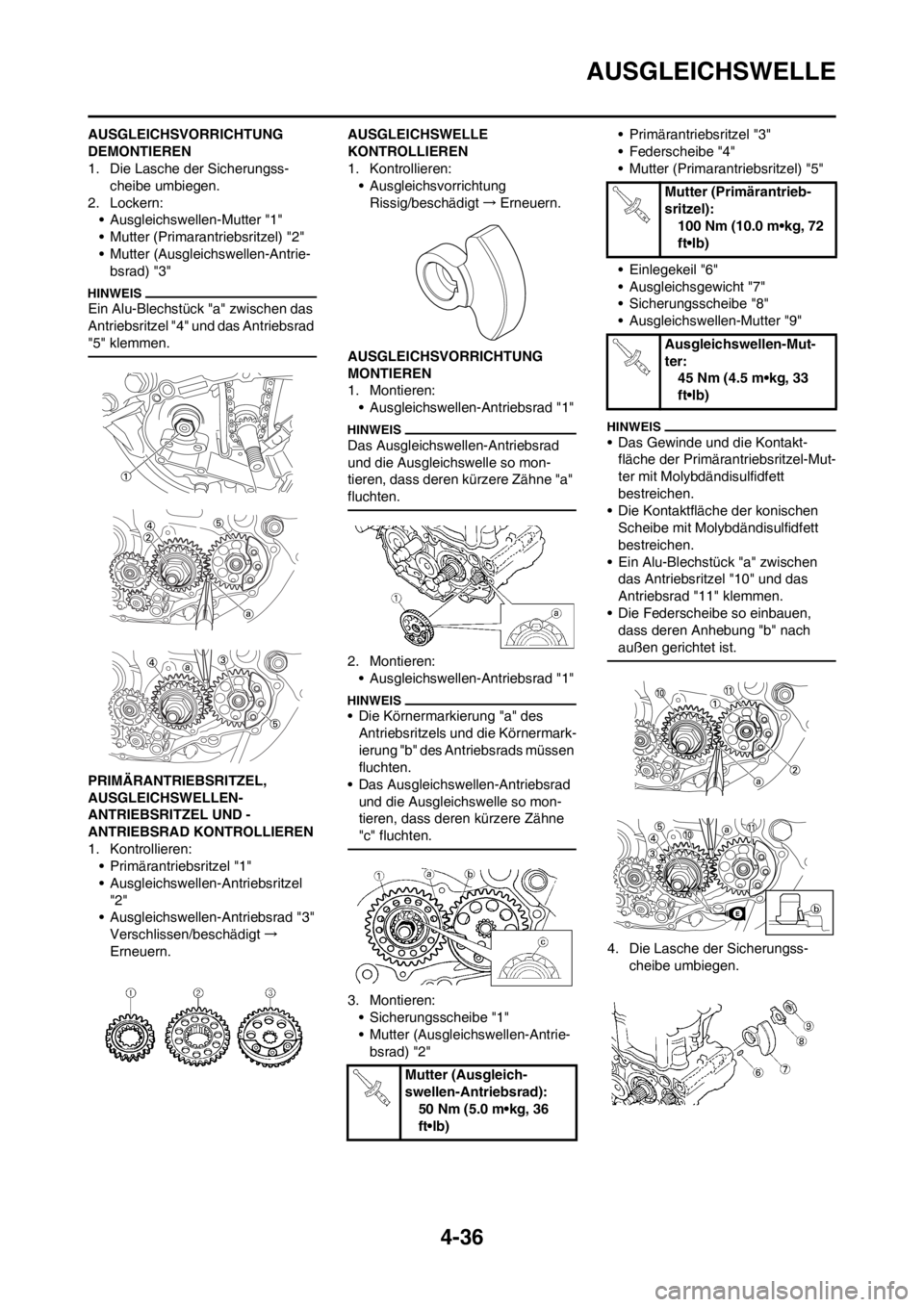 YAMAHA YZ450F 2012  Betriebsanleitungen (in German) 4-36
AUSGLEICHSWELLE
AUSGLEICHSVORRICHTUNG 
DEMONTIEREN
1. Die Lasche der Sicherungss-
cheibe umbiegen.
2. Lockern:
• Ausgleichswellen-Mutter "1"
• Mutter (Primarantriebsritzel) "2"
• Mutter (Au
