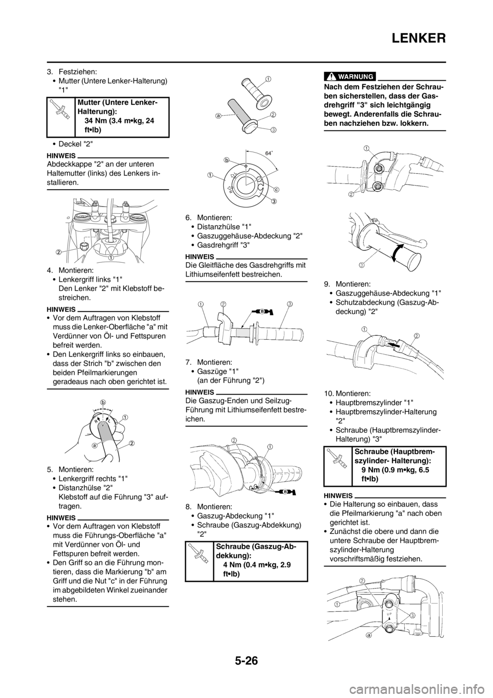 YAMAHA YZ450F 2012 Betriebsanleitungen (in German) 5-26
LENKER
3. Festziehen:
• Mutter (Untere Lenker-Halterung)
"1"
• Deckel "2"
Abdeckkappe "2" an der unteren
Haltemutter (links) des Lenkers in-
stallieren.
4. Montieren:
• Lenkergriff links YAMAHA YZ450F 2012 Betriebsanleitungen (in German) 5-26
LENKER
3. Festziehen:
• Mutter (Untere Lenker-Halterung)
"1"
• Deckel "2"
Abdeckkappe "2" an der unteren
Haltemutter (links) des Lenkers in-
stallieren.
4. Montieren:
• Lenkergriff links
