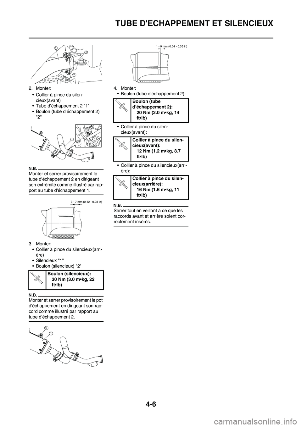 YAMAHA YZ450F 2011 Notices Demploi (in French) 4-6
TUBE DECHAPPEMENT ET SILENCIEUX
2. Monter:
• Collier à pince du silen-
cieux(avant)
• Tube d’échappement 2 "1"
• Boulon (tube d’échappement 2)
"2"
Monter et serrer provisoirement le YAMAHA YZ450F 2011 Notices Demploi (in French) 4-6
TUBE DECHAPPEMENT ET SILENCIEUX
2. Monter:
• Collier à pince du silen-
cieux(avant)
• Tube d’échappement 2 "1"
• Boulon (tube d’échappement 2)
"2"
Monter et serrer provisoirement le