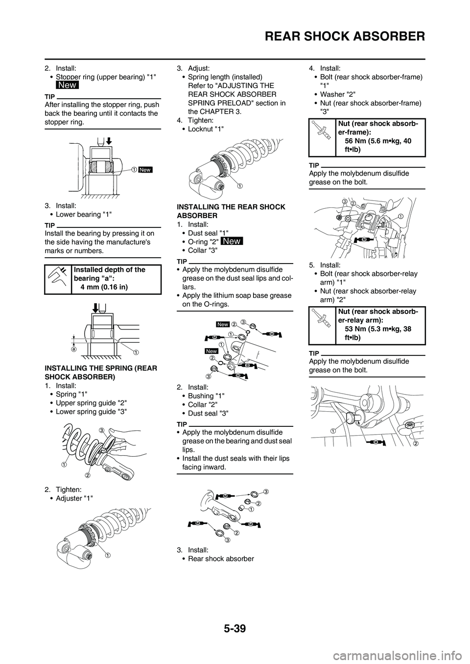 YAMAHA YZ450F 2010 Owners Manual 5-39
REAR SHOCK ABSORBER
2. Install:
• Stopper ring (upper bearing) "1"
After installing the stopper ring, push
back the bearing until it contacts the
stopper ring.
3. Install:
• Lower bearing YAMAHA YZ450F 2010 Owners Manual 5-39
REAR SHOCK ABSORBER
2. Install:
• Stopper ring (upper bearing) "1"
After installing the stopper ring, push
back the bearing until it contacts the
stopper ring.
3. Install:
• Lower bearing