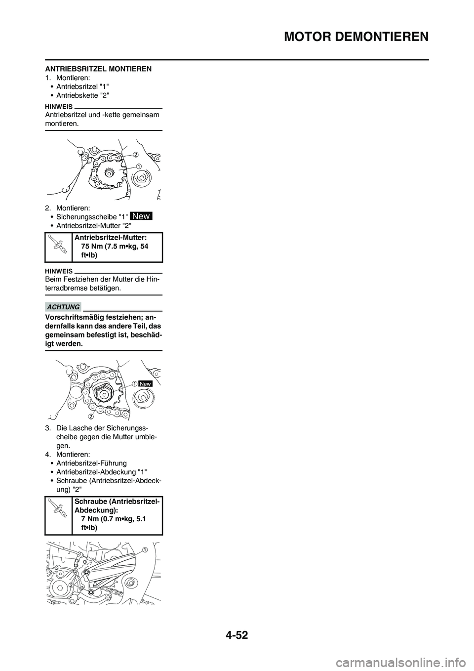 YAMAHA YZ450F 2010 Betriebsanleitungen (in German) 4-52
MOTOR DEMONTIEREN
ANTRIEBSRITZEL MONTIEREN
1. Montieren:
• Antriebsritzel "1"
• Antriebskette "2"
Antriebsritzel und -kette gemeinsam
montieren.
2. Montieren:
• Sicherungsscheibe "1"
• YAMAHA YZ450F 2010 Betriebsanleitungen (in German) 4-52
MOTOR DEMONTIEREN
ANTRIEBSRITZEL MONTIEREN
1. Montieren:
• Antriebsritzel "1"
• Antriebskette "2"
Antriebsritzel und -kette gemeinsam
montieren.
2. Montieren:
• Sicherungsscheibe "1"
•