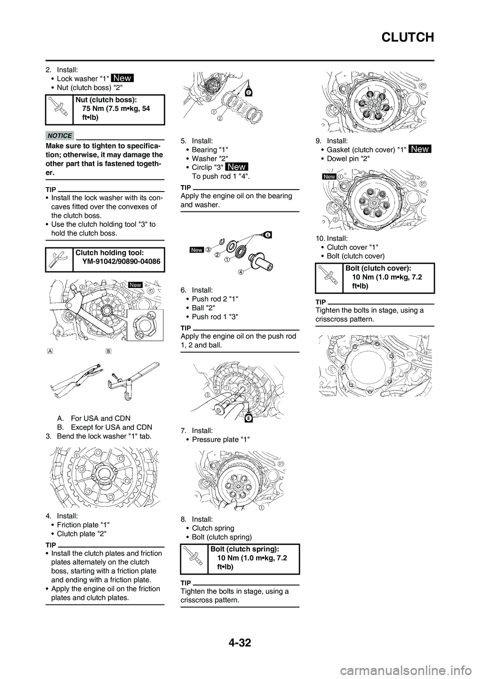 YAMAHA YZ450F 2009  Owners Manual 4-32
CLUTCH
2. Install:
• Lock washer "1" 
• Nut (clutch boss) "2"
Make sure to tighten to specifica-
tion; otherwise, it may damage the 
other part that is fastened togeth-
er.
• Install the lo