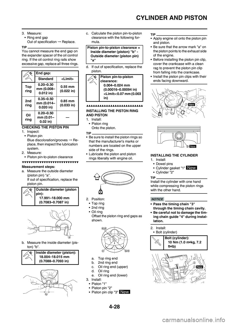 YAMAHA YZ450F 2009 Owners Manual 4-28
CYLINDER AND PISTON
3. Measure:
• Ring end gap
Out of specification→Replace.
You cannot measure the end gap on
the expander spacer of the oil control
ring. If the oil control ring rails sho YAMAHA YZ450F 2009 Owners Manual 4-28
CYLINDER AND PISTON
3. Measure:
• Ring end gap
Out of specification→Replace.
You cannot measure the end gap on
the expander spacer of the oil control
ring. If the oil control ring rails sho