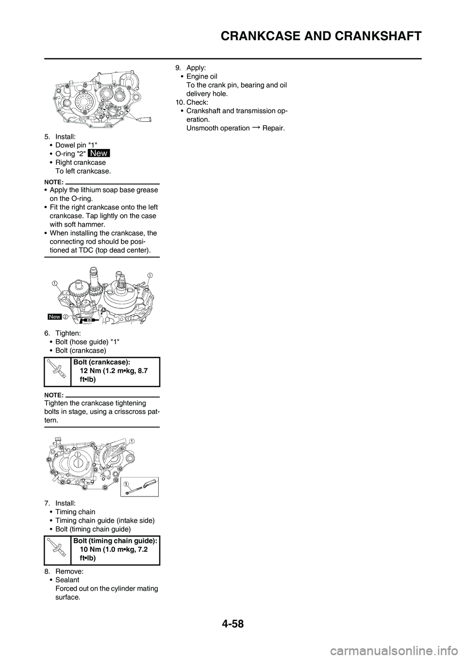 YAMAHA YZ450F 2008 Owners Manual 4-58
CRANKCASE AND CRANKSHAFT
5. Install:
• Dowel pin "1"
• O-ring "2"
• Right crankcase
To left crankcase.
• Apply the lithium soap base grease
on the O-ring.
• Fit the right crankcase on YAMAHA YZ450F 2008 Owners Manual 4-58
CRANKCASE AND CRANKSHAFT
5. Install:
• Dowel pin "1"
• O-ring "2"
• Right crankcase
To left crankcase.
• Apply the lithium soap base grease
on the O-ring.
• Fit the right crankcase on