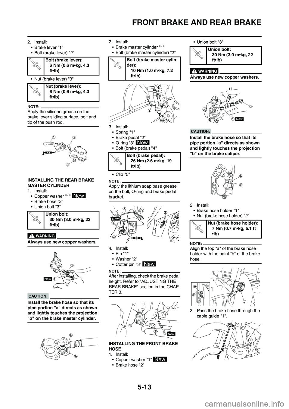 YAMAHA YZ450F 2008  Owners Manual 5-13
FRONT BRAKE AND REAR BRAKE
2. Install:
• Brake lever "1"
• Bolt (brake lever) "2"
• Nut (brake lever) "3"
Apply the silicone grease on the 
brake lever sliding surface, bolt and 
tip of the