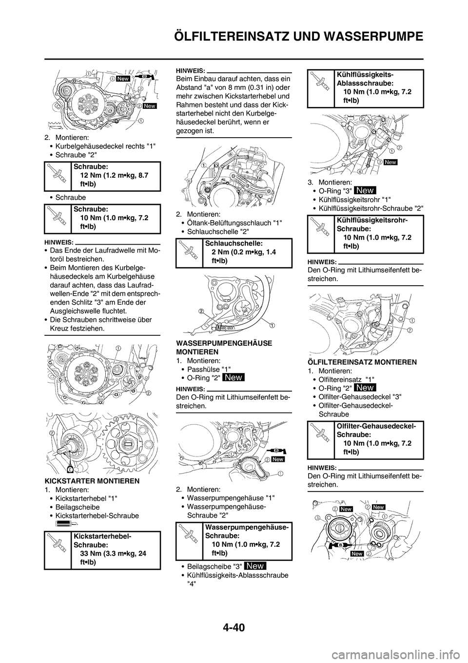 YAMAHA YZ450F 2008 Betriebsanleitungen (in German) 4-40
ÖLFILTEREINSATZ UND WASSERPUMPE
2. Montieren:
• Kurbelgehäusedeckel rechts "1"
• Schraube "2"
• Schraube
• Das Ende der Laufradwelle mit Mo-
toröl bestreichen.
• Beim Montieren des YAMAHA YZ450F 2008 Betriebsanleitungen (in German) 4-40
ÖLFILTEREINSATZ UND WASSERPUMPE
2. Montieren:
• Kurbelgehäusedeckel rechts "1"
• Schraube "2"
• Schraube
• Das Ende der Laufradwelle mit Mo-
toröl bestreichen.
• Beim Montieren des