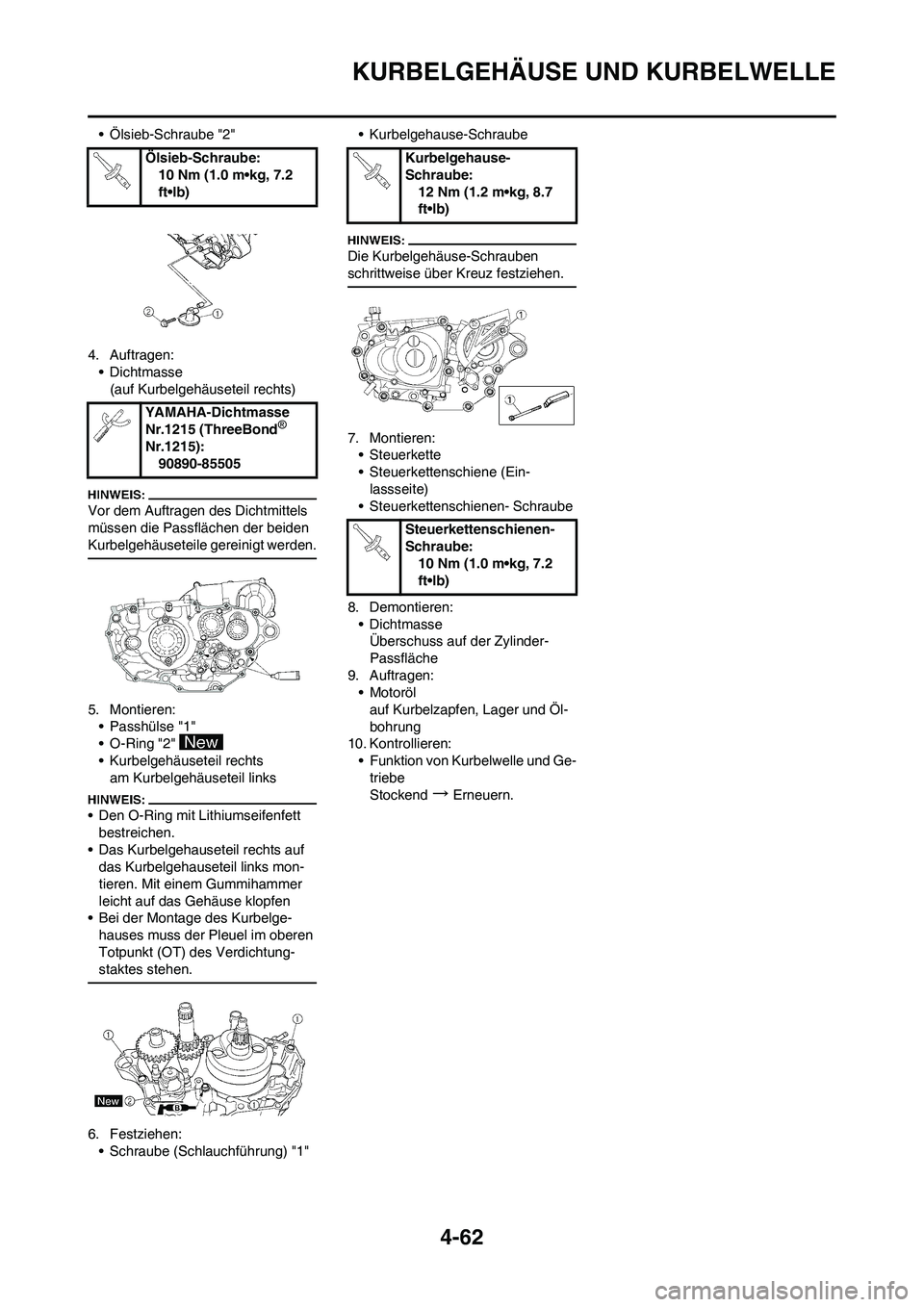 YAMAHA YZ450F 2008  Betriebsanleitungen (in German) 4-62
KURBELGEHÄUSE UND KURBELWELLE
• Ölsieb-Schraube "2"
4. Auftragen:
•Dichtmasse
(auf Kurbelgehäuseteil rechts)
Vor dem Auftragen des Dichtmittels 
müssen die Passflächen der beiden 
Kurbel