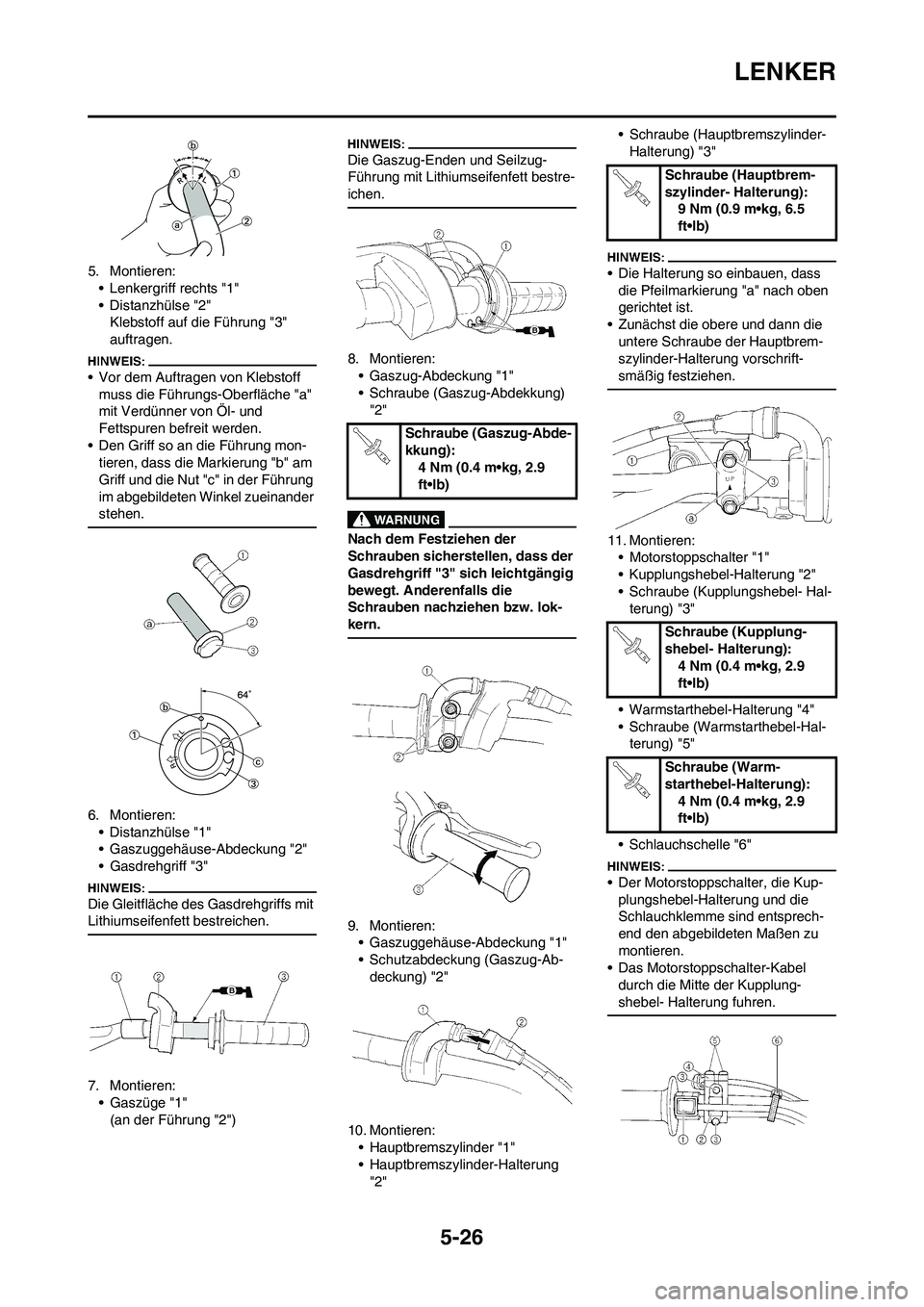 YAMAHA YZ450F 2008  Betriebsanleitungen (in German) 5-26
LENKER
5. Montieren:
• Lenkergriff rechts "1"
• Distanzhülse "2"
Klebstoff auf die Führung "3" 
auftragen.
• Vor dem Auftragen von Klebstoff 
muss die Führungs-Oberfläche "a" 
mit Verd