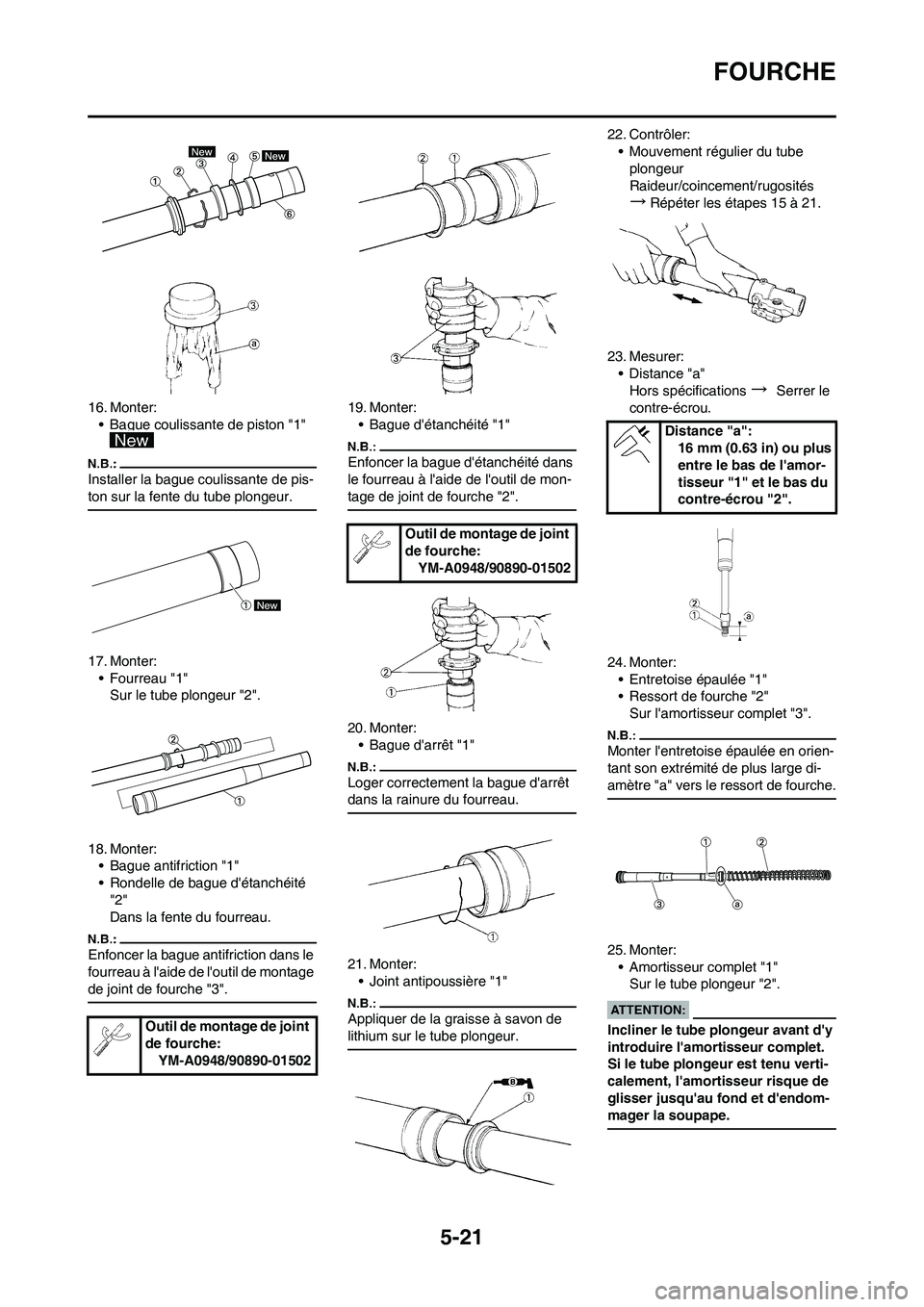 YAMAHA YZ450F 2008  Notices Demploi (in French) 5-21
FOURCHE
16. Monter:
• Bague coulissante de piston "1" 
Installer la bague coulissante de pis-
ton sur la fente du tube plongeur.
17. Monter:
• Fourreau "1"
Sur le tube plongeur "2".
18. Monte