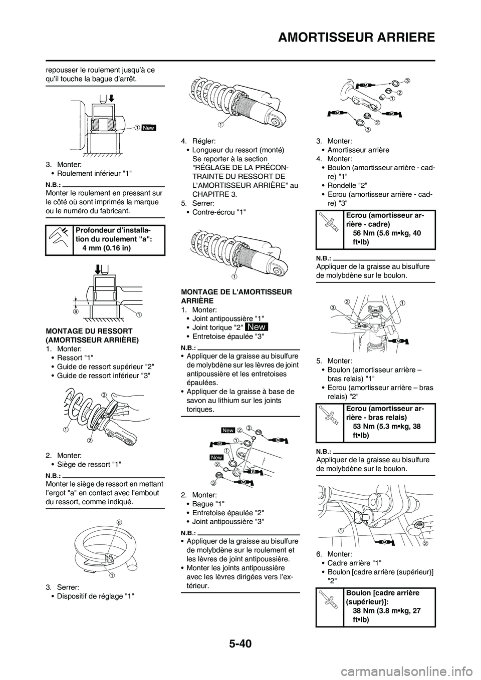 YAMAHA YZ450F 2008  Notices Demploi (in French) 5-40
AMORTISSEUR ARRIERE
repousser le roulement jusqu’à ce 
qu’il touche la bague d’arrêt.
3. Monter:
• Roulement inférieur "1"
Monter le roulement en pressant sur 
le côté où sont impri
