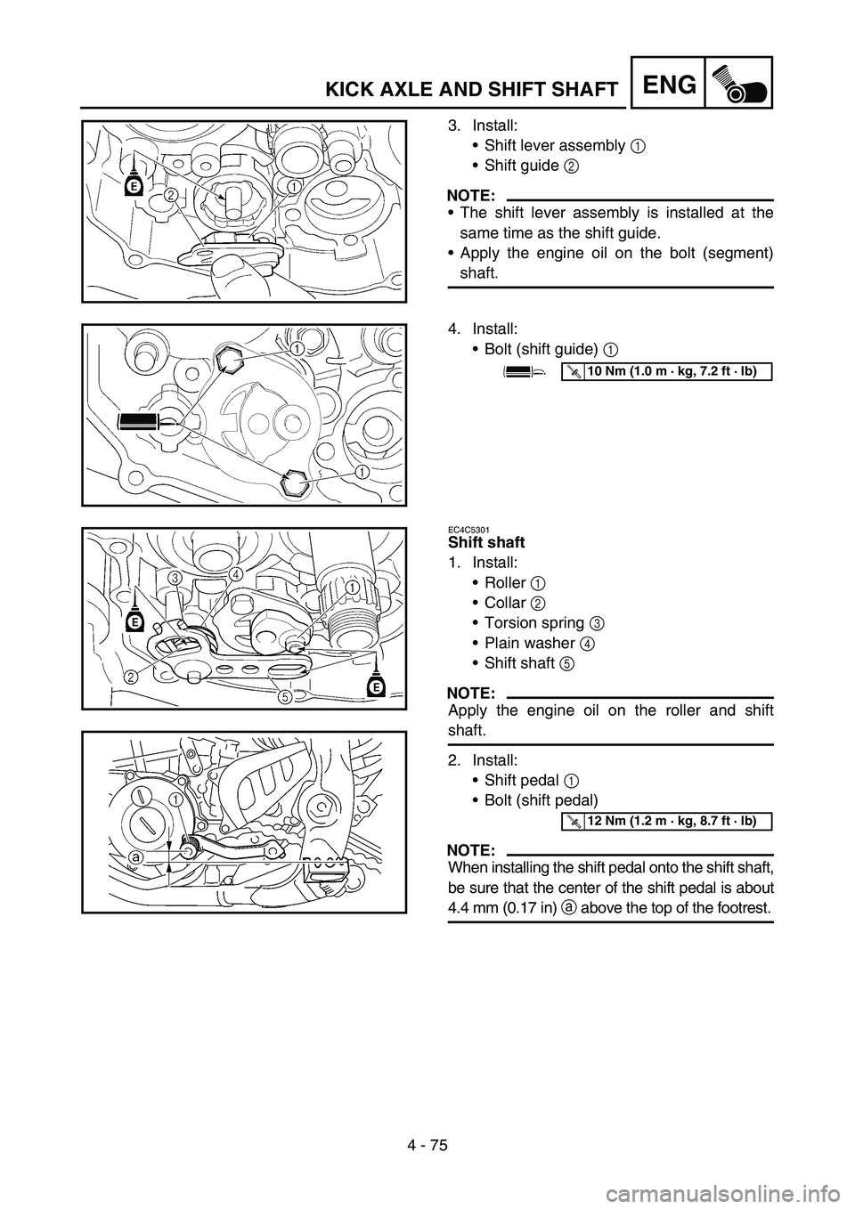 YAMAHA YZ450F 2006 Notices Demploi (in French) 4 - 75
ENGKICK AXLE AND SHIFT SHAFT
3. Install:
Shift lever assembly 1
Shift guide 2
NOTE:
The shift lever assembly is installed at the
same time as the shift guide.
Apply the engine oil on the YAMAHA YZ450F 2006 Notices Demploi (in French) 4 - 75
ENGKICK AXLE AND SHIFT SHAFT
3. Install:
Shift lever assembly 1
Shift guide 2
NOTE:
The shift lever assembly is installed at the
same time as the shift guide.
Apply the engine oil on the