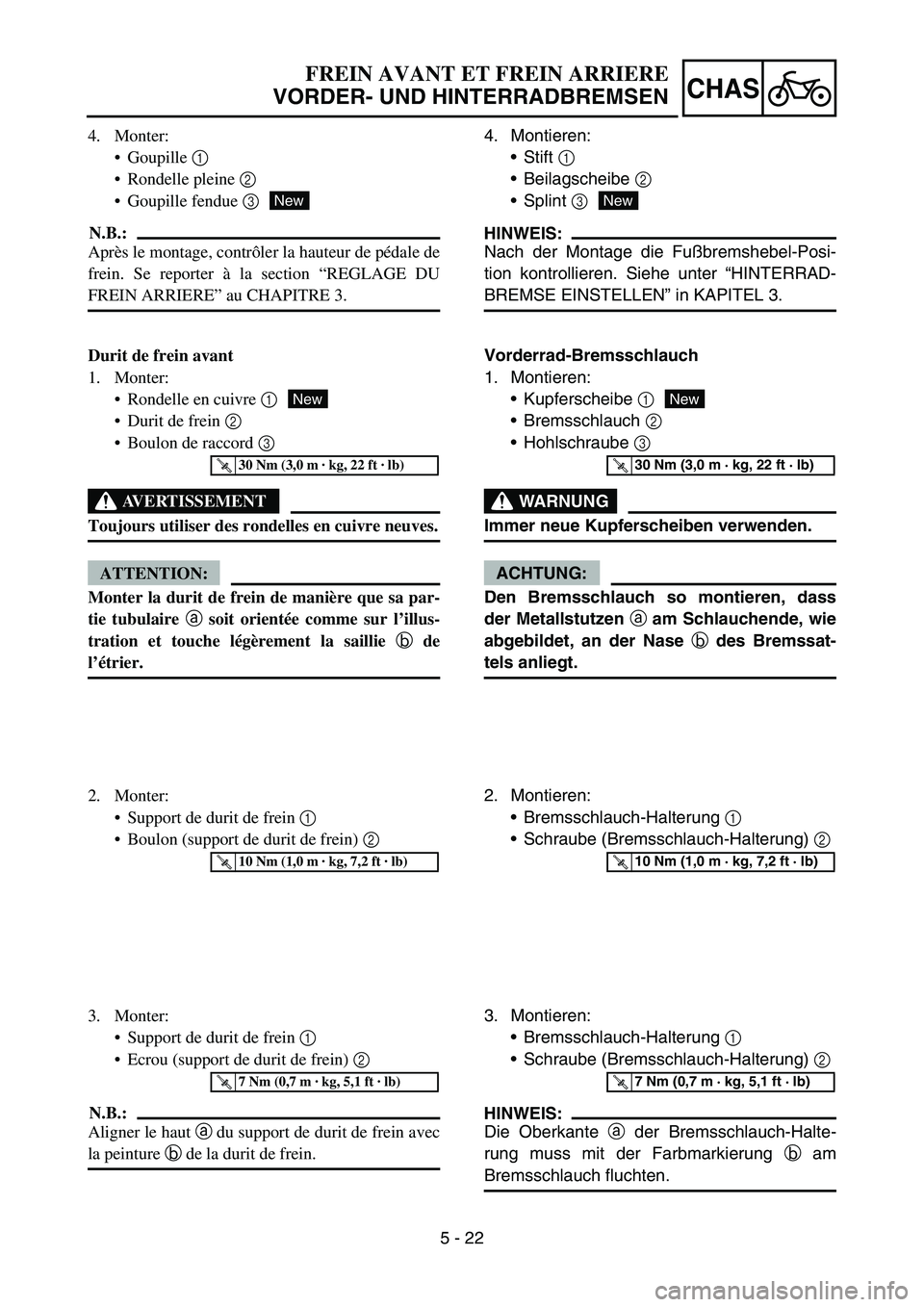YAMAHA YZ450F 2006 Notices Demploi (in French) 5 - 22
CHAS
4. Monter:
Goupille 1
Rondelle pleine 2
Goupille fendue 3
N.B.:
Après le montage, contrôler la hauteur de pédale de
frein. Se reporter à la section “REGLAGE DU
FREIN ARRIERE” YAMAHA YZ450F 2006 Notices Demploi (in French) 5 - 22
CHAS
4. Monter:
Goupille 1
Rondelle pleine 2
Goupille fendue 3
N.B.:
Après le montage, contrôler la hauteur de pédale de
frein. Se reporter à la section “REGLAGE DU
FREIN ARRIERE”