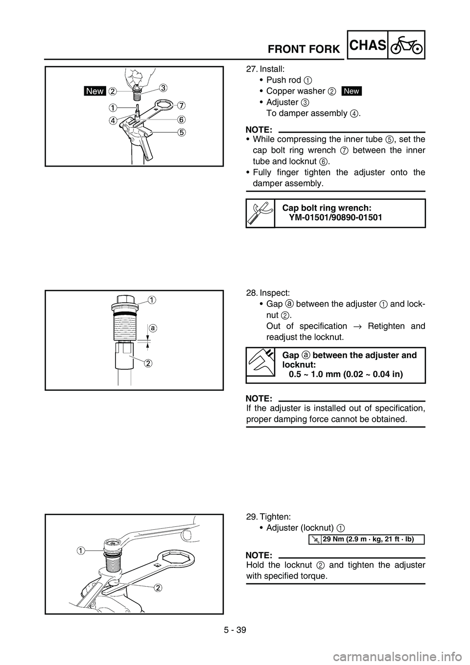 YAMAHA YZ450F 2006 Notices Demploi (in French) 5 - 39
CHASFRONT FORK
27. Install:
Push rod 1
Copper washer 2
Adjuster 3
To damper assembly 4.
NOTE:
While compressing the inner tube 5, set the
cap bolt ring wrench 7 between the inner
tube and YAMAHA YZ450F 2006 Notices Demploi (in French) 5 - 39
CHASFRONT FORK
27. Install:
Push rod 1
Copper washer 2
Adjuster 3
To damper assembly 4.
NOTE:
While compressing the inner tube 5, set the
cap bolt ring wrench 7 between the inner
tube and