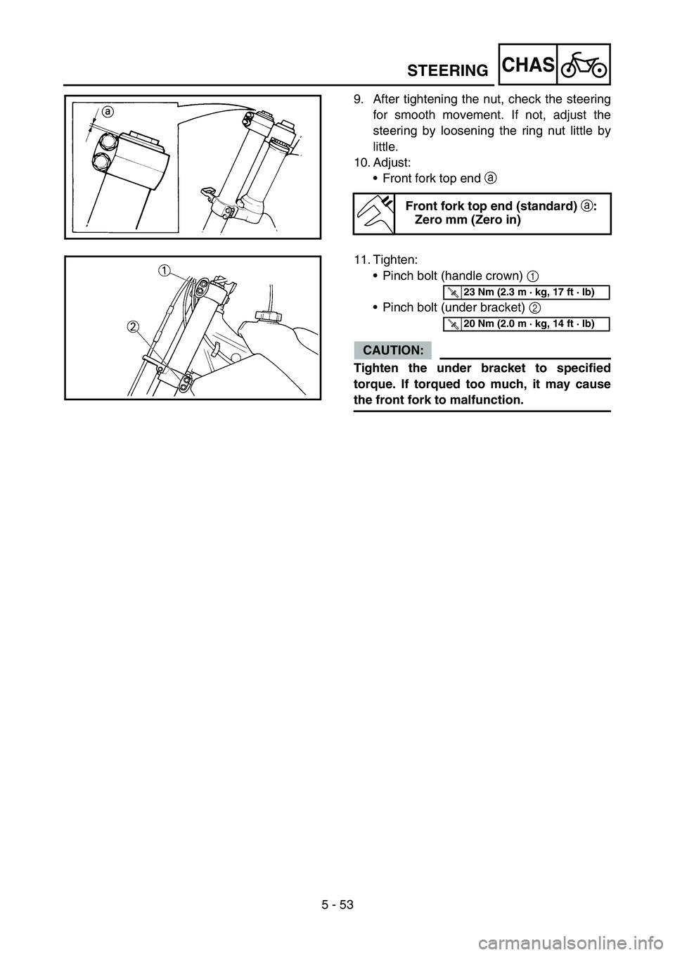 YAMAHA YZ450F 2006 Notices Demploi (in French) 5 - 53
CHASSTEERING
9. After tightening the nut, check the steering
for smooth movement. If not, adjust the
steering by loosening the ring nut little by
little.
10. Adjust:
•Front fork top end a
Fr YAMAHA YZ450F 2006 Notices Demploi (in French) 5 - 53
CHASSTEERING
9. After tightening the nut, check the steering
for smooth movement. If not, adjust the
steering by loosening the ring nut little by
little.
10. Adjust:
•Front fork top end a
Fr