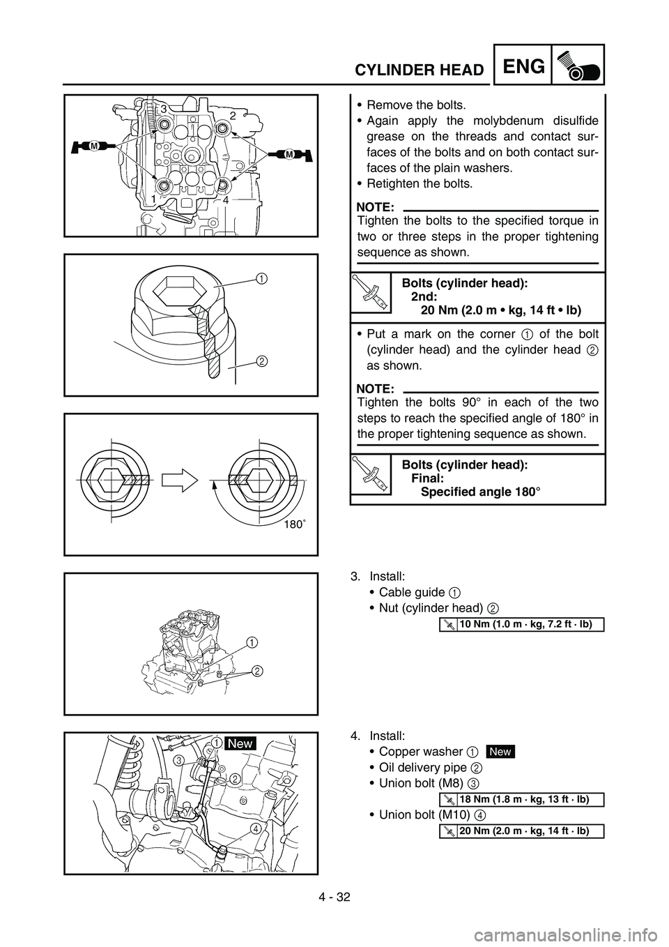 YAMAHA YZ450F 2005 Notices Demploi (in French) 4 - 32
ENG
Remove the bolts.
Again apply the molybdenum disulfide
grease on the threads and contact sur-
faces of the bolts and on both contact sur-
faces of the plain washers.
Retighten the bolts. YAMAHA YZ450F 2005 Notices Demploi (in French) 4 - 32
ENG
Remove the bolts.
Again apply the molybdenum disulfide
grease on the threads and contact sur-
faces of the bolts and on both contact sur-
faces of the plain washers.
Retighten the bolts.