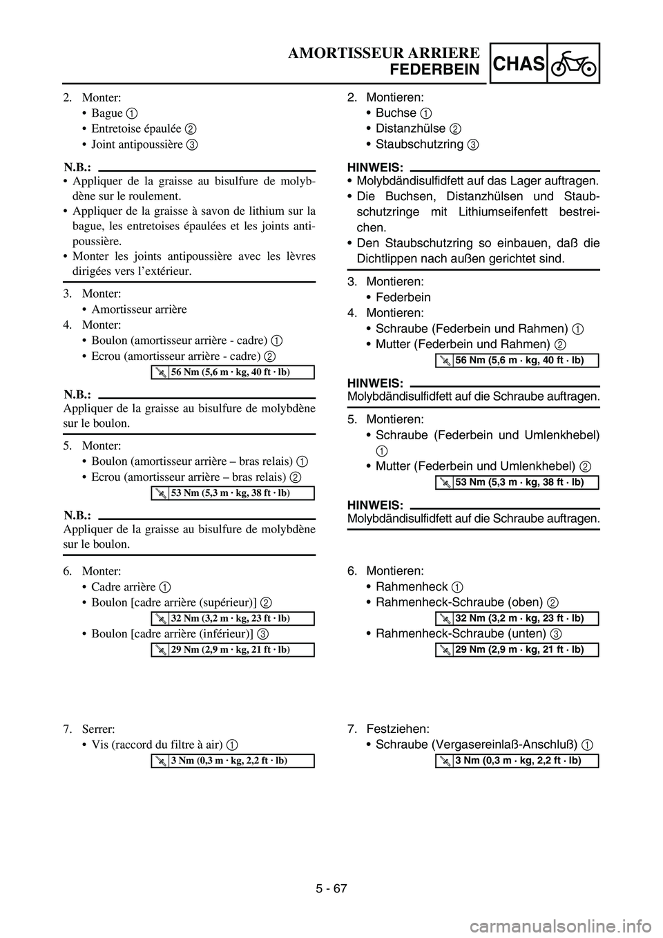 YAMAHA YZ450F 2005 Notices Demploi (in French) 5 - 67
CHAS
2. Monter:
Bague 1
Entretoise épaulée 2
Joint antipoussière 3
N.B.:
Appliquer de la graisse au bisulfure de molyb-
dène sur le roulement.
Appliquer de la graisse à savon de li YAMAHA YZ450F 2005 Notices Demploi (in French) 5 - 67
CHAS
2. Monter:
Bague 1
Entretoise épaulée 2
Joint antipoussière 3
N.B.:
Appliquer de la graisse au bisulfure de molyb-
dène sur le roulement.
Appliquer de la graisse à savon de li