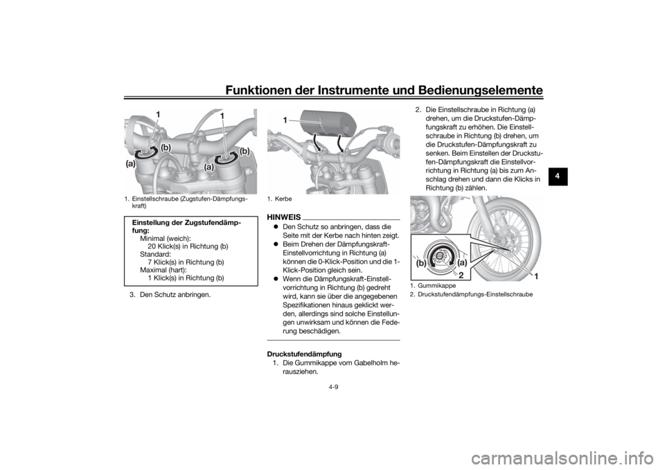 YAMAHA YZ85 2022 Betriebsanleitungen (in German) Funktionen der Instru mente un d Be dienun gselemente
4-9
4
3. Den Schutz anbringen.
HINWEIS Den Schutz so anbringen, dass die
Seite mit der Kerbe nach hinten zeigt.
Beim Drehen der Dämpfungs YAMAHA YZ85 2022 Betriebsanleitungen (in German) Funktionen der Instru mente un d Be dienun gselemente
4-9
4
3. Den Schutz anbringen.
HINWEIS Den Schutz so anbringen, dass die
Seite mit der Kerbe nach hinten zeigt.
Beim Drehen der Dämpfungs