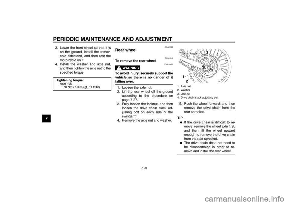 YAMAHA YZ85 2013 Manual PDF PERIODIC MAINTENANCE AND ADJUSTMENT
7-29
73. Lower the front wheel so that it is
on the ground, install the remov-
able sidestand, and then rest the
motorcycle on it.
4. Install the washer and axle nu YAMAHA YZ85 2013 Manual PDF PERIODIC MAINTENANCE AND ADJUSTMENT
7-29
73. Lower the front wheel so that it is
on the ground, install the remov-
able sidestand, and then rest the
motorcycle on it.
4. Install the washer and axle nu