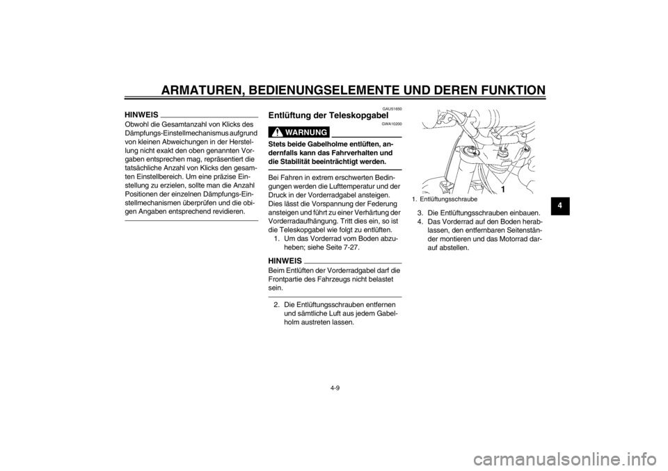 YAMAHA YZ85 2013 Betriebsanleitungen (in German) ARMATUREN, BEDIENUNGSELEMENTE UND DEREN FUNKTION
4-9
4
HINWEISObwohl die Gesamtanzahl von Klicks des
Dämpfungs-Einstellmechanismus aufgrund
von kleinen Abweichungen in der Herstel-
lung nicht exakt YAMAHA YZ85 2013 Betriebsanleitungen (in German) ARMATUREN, BEDIENUNGSELEMENTE UND DEREN FUNKTION
4-9
4
HINWEISObwohl die Gesamtanzahl von Klicks des
Dämpfungs-Einstellmechanismus aufgrund
von kleinen Abweichungen in der Herstel-
lung nicht exakt