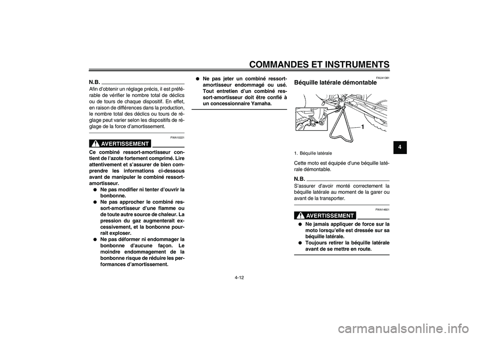 YAMAHA YZ85 2011 Notices Demploi (in French) COMMANDES ET INSTRUMENTS
4-12
4
N.B.Afin d’obtenir un réglage précis, il est préfé-
rable de vérifier le nombre total de déclics
ou de tours de chaque dispositif. En effet,
en raison de diffé YAMAHA YZ85 2011 Notices Demploi (in French) COMMANDES ET INSTRUMENTS
4-12
4
N.B.Afin d’obtenir un réglage précis, il est préfé-
rable de vérifier le nombre total de déclics
ou de tours de chaque dispositif. En effet,
en raison de diffé