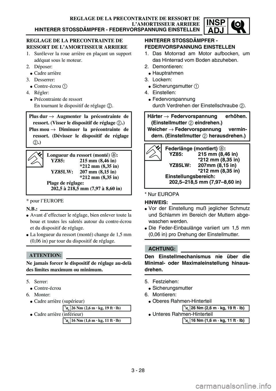 YAMAHA YZ85 2005  Owners Manual INSP
ADJ
REGLAGE DE LA PRECONTRAINTE DE RESSORT DE
L’AMORTISSEUR ARRIERE
HINTERER STOSSDÄMPFER - FEDERVORSPANNUNG EINSTELLEN
REGLAGE DE LA PRECONTRAINTE DE 
RESSORT DE L’AMORTISSEUR ARRIERE
1. Su