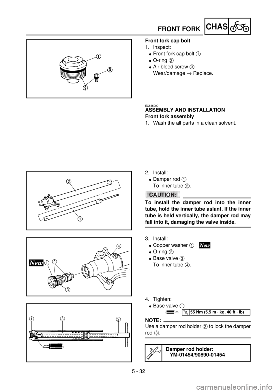 YAMAHA YZ85 2002 Owners Manual 5 - 32
CHAS
Front fork cap bolt
1. Inspect:
lFront fork cap bolt 1
lO-ring 2
lAir bleed screw 3
Wear/damage ® Replace.
5PA50940
EC555000
ASSEMBLY AND INSTALLATION
Front fork assembly
1. Wash the a YAMAHA YZ85 2002 Owners Manual 5 - 32
CHAS
Front fork cap bolt
1. Inspect:
lFront fork cap bolt 1
lO-ring 2
lAir bleed screw 3
Wear/damage ® Replace.
5PA50940
EC555000
ASSEMBLY AND INSTALLATION
Front fork assembly
1. Wash the a