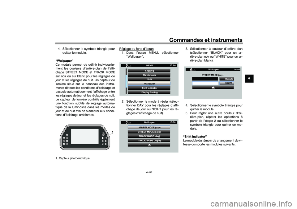 YAMAHA YZF-R1 2022 Notices Demploi (in French) Commandes et instruments
4-26
4
4. Sélectionner le symbole triangle pourquitter le module.
“Wallpaper”
Ce module permet de définir individuelle-
ment les couleurs d’arrière-plan de l’affi-
YAMAHA YZF-R1 2022 Notices Demploi (in French) Commandes et instruments
4-26
4
4. Sélectionner le symbole triangle pourquitter le module.
“Wallpaper”
Ce module permet de définir individuelle-
ment les couleurs d’arrière-plan de l’affi-