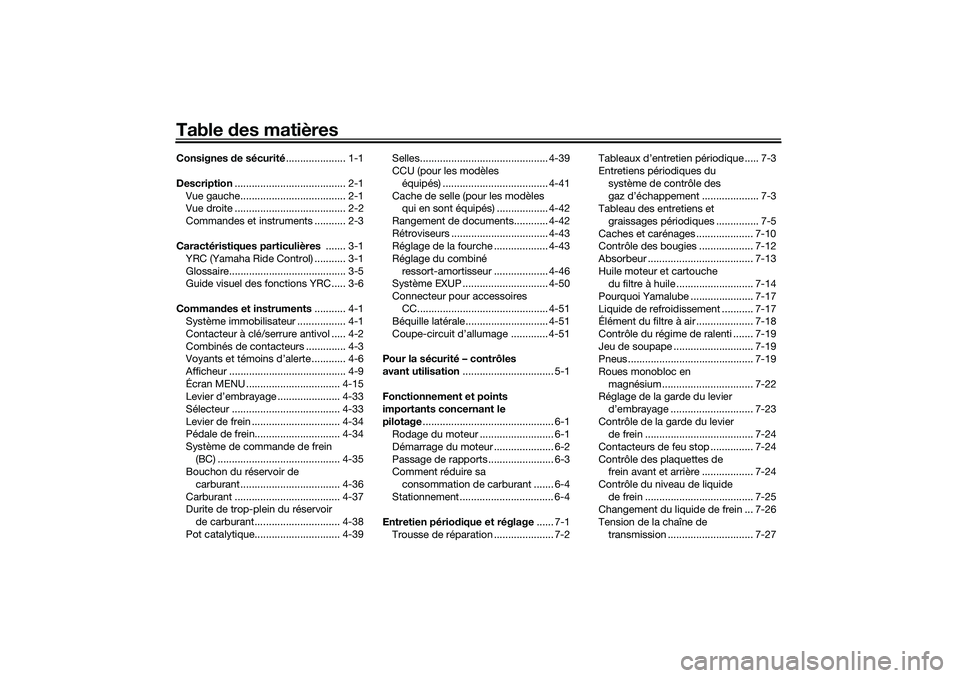YAMAHA YZF-R1M 2022  Notices Demploi (in French) Table des matièresConsignes  de sécurité ..................... 1-1
Description ....................................... 2-1
Vue gauche..................................... 2-1
Vue droite ...........