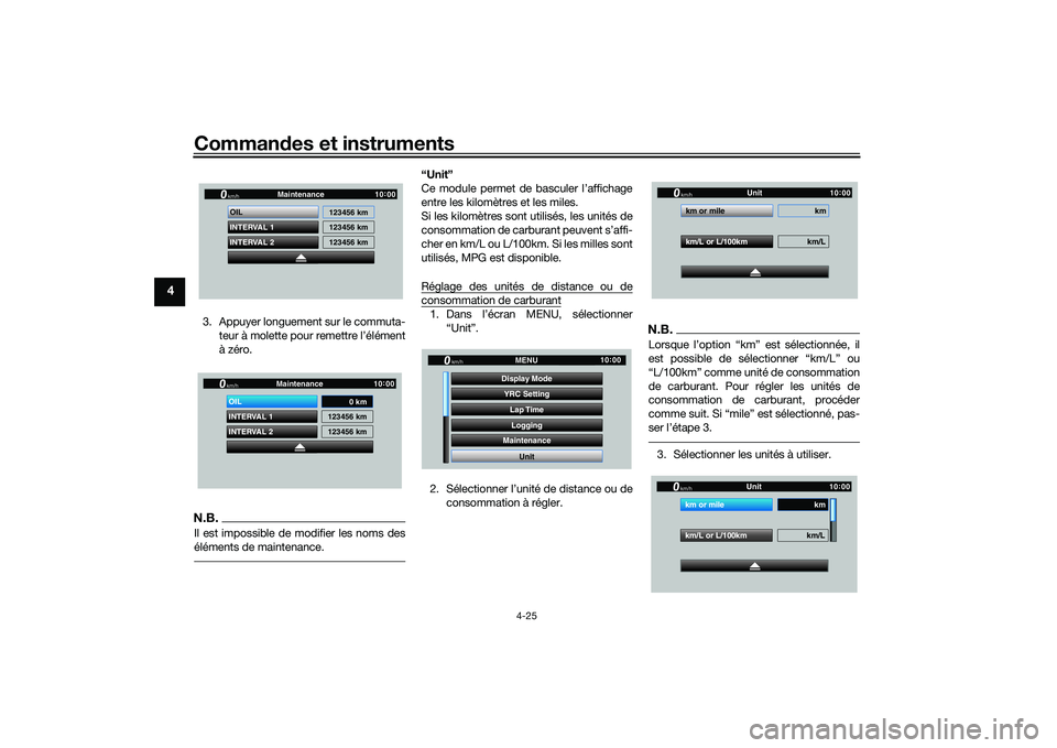 YAMAHA YZF-R1 2020 Notices Demploi (in French) Commandes et instruments
4-25
4
3. Appuyer longuement sur le commuta-
teur à molette pour remettre l’élément
à zéro.N.B.Il est impossible de modifier les noms des
éléments de maintenance.
“ YAMAHA YZF-R1 2020 Notices Demploi (in French) Commandes et instruments
4-25
4
3. Appuyer longuement sur le commuta-
teur à molette pour remettre l’élément
à zéro.N.B.Il est impossible de modifier les noms des
éléments de maintenance.
“