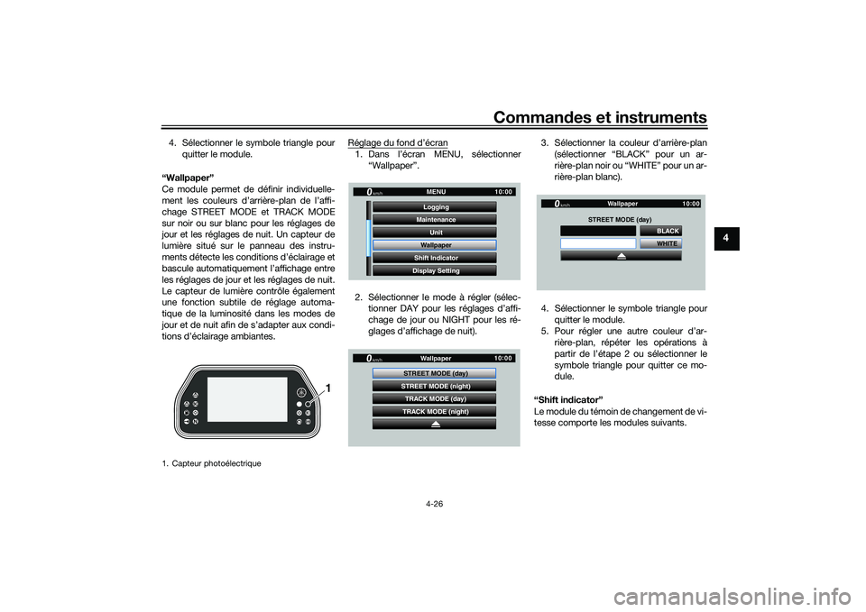 YAMAHA YZF-R1 2020 Notices Demploi (in French) Commandes et instruments
4-26
4
4. Sélectionner le symbole triangle pour
quitter le module.
“Wallpaper”
Ce module permet de définir individuelle-
ment les couleurs d’arrière-plan de l’affi- YAMAHA YZF-R1 2020 Notices Demploi (in French) Commandes et instruments
4-26
4
4. Sélectionner le symbole triangle pour
quitter le module.
“Wallpaper”
Ce module permet de définir individuelle-
ment les couleurs d’arrière-plan de l’affi-