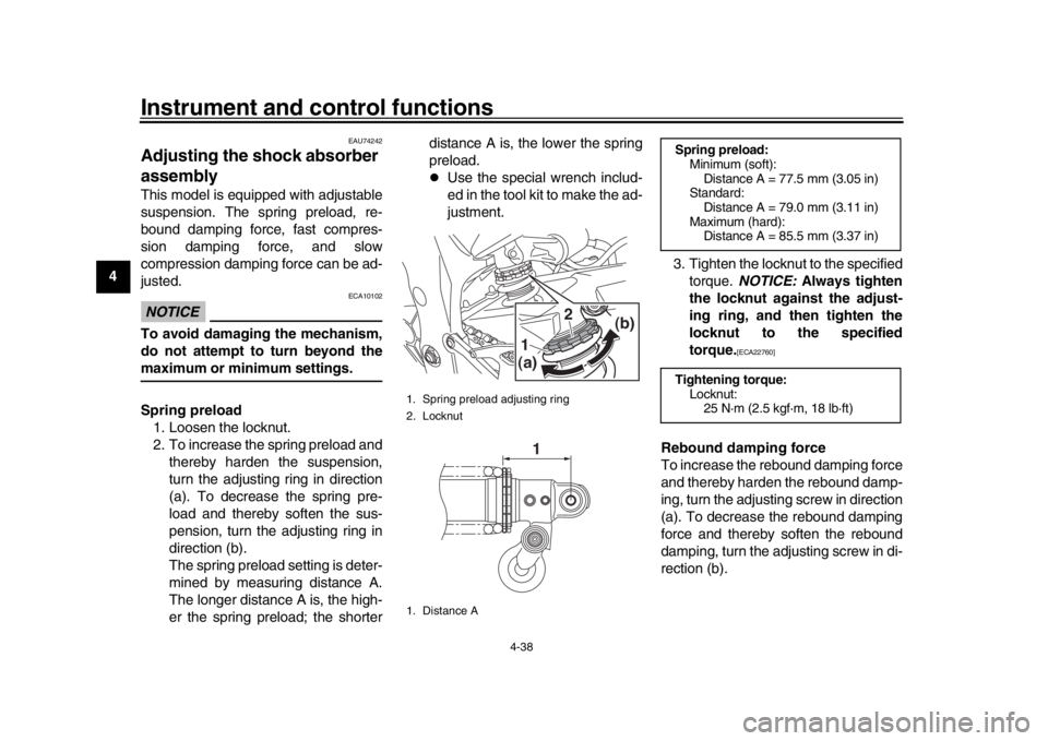 YAMAHA YZF-R1 2019 Owners Manual Instrument and control functions
4-38
1
2
34
5
6
7
8
9
10
11
12
EAU74242
Adjusting th e shock absorber
assemblyThis model is equipped with adjustable
suspension. The spring preload, re-
bound damping YAMAHA YZF-R1 2019 Owners Manual Instrument and control functions
4-38
1
2
34
5
6
7
8
9
10
11
12
EAU74242
Adjusting th e shock absorber
assemblyThis model is equipped with adjustable
suspension. The spring preload, re-
bound damping