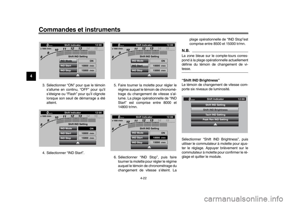 YAMAHA YZF-R1 2019 Manuale de Empleo (in Spanish) Commandes et instruments
4-22
1
2
34
5
6
7
8
9
10
11
12
3. Sélectionner “ON” pour que le témoin s’allume en continu, “OFF” pour qu’il
s’éteigne ou “Flash” pour qu’il clignote
lo YAMAHA YZF-R1 2019 Manuale de Empleo (in Spanish) Commandes et instruments
4-22
1
2
34
5
6
7
8
9
10
11
12
3. Sélectionner “ON” pour que le témoin s’allume en continu, “OFF” pour qu’il
s’éteigne ou “Flash” pour qu’il clignote
lo
