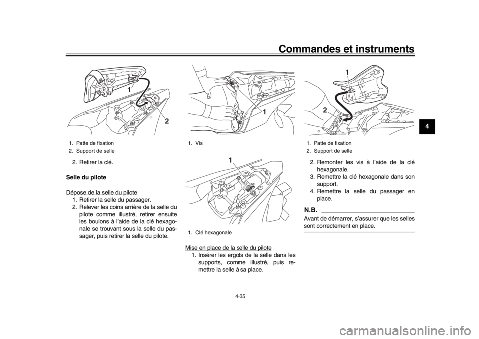 YAMAHA YZF-R1 2019 Manuale de Empleo (in Spanish) Commandes et instruments
4-35
1
2
345
6
7
8
9
10
11
12
2. Retirer la clé.
Selle du pilote
Dépose de la selle du pilote1. Retirer la selle du passager.
2. Relever les coins arrière de la selle du pi YAMAHA YZF-R1 2019 Manuale de Empleo (in Spanish) Commandes et instruments
4-35
1
2
345
6
7
8
9
10
11
12
2. Retirer la clé.
Selle du pilote
Dépose de la selle du pilote1. Retirer la selle du passager.
2. Relever les coins arrière de la selle du pi