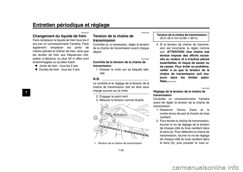YAMAHA YZF-R1 2019 Manuale de Empleo (in Spanish) Entretien périodique et réglage
7-26
1
2
3
4
5
67
8
9
10
11
12
FAU22734
Changement du liquide de freinFaire remplacer le liquide de frein tous les 2
ans par un concessionnaire Yamaha. Faire
égaleme YAMAHA YZF-R1 2019 Manuale de Empleo (in Spanish) Entretien périodique et réglage
7-26
1
2
3
4
5
67
8
9
10
11
12
FAU22734
Changement du liquide de freinFaire remplacer le liquide de frein tous les 2
ans par un concessionnaire Yamaha. Faire
égaleme