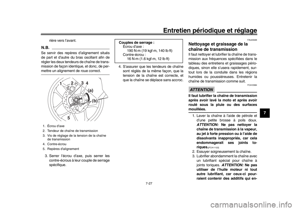 YAMAHA YZF-R1 2019 Manuale de Empleo (in Spanish) Entretien périodique et réglage
7-27
1
2
3
4
5
678
9
10
11
12
rière vers l’avant.
N.B.Se servir des repères d’alignement situés
de part et d’autre du bras oscillant afin de
régler les deux YAMAHA YZF-R1 2019 Manuale de Empleo (in Spanish) Entretien périodique et réglage
7-27
1
2
3
4
5
678
9
10
11
12
rière vers l’avant.
N.B.Se servir des repères d’alignement situés
de part et d’autre du bras oscillant afin de
régler les deux