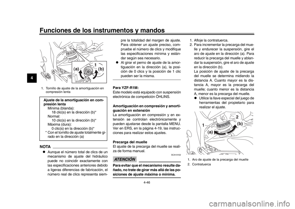 YAMAHA YZF-R1 2018 Manuale de Empleo (in Spanish) Funciones de los instrumentos y mandos
4-46
1
2
34
5
6
7
8
9
10
11
12
NOTA
Aunque el número total de clics de un
mecanismo de ajuste del hidráulico
puede no coincidir exactamente con
las especifi YAMAHA YZF-R1 2018 Manuale de Empleo (in Spanish) Funciones de los instrumentos y mandos
4-46
1
2
34
5
6
7
8
9
10
11
12
NOTA
Aunque el número total de clics de un
mecanismo de ajuste del hidráulico
puede no coincidir exactamente con
las especifi