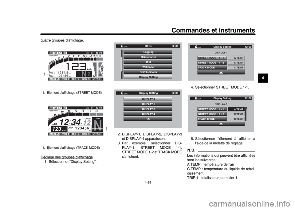 YAMAHA YZF-R1M 2018 Notices Demploi (in French) Commandes et instruments
4-29
1
2
345
6
7
8
9
10
11
12
quatre groupes d’affichage.
Réglage des groupes d’affichage1. Sélectionner “Display Setting”. 2. DISPLAY-1, DISP
LAY-2, DISPLAY-3
et DI YAMAHA YZF-R1M 2018 Notices Demploi (in French) Commandes et instruments
4-29
1
2
345
6
7
8
9
10
11
12
quatre groupes d’affichage.
Réglage des groupes d’affichage1. Sélectionner “Display Setting”. 2. DISPLAY-1, DISP
LAY-2, DISPLAY-3
et DI