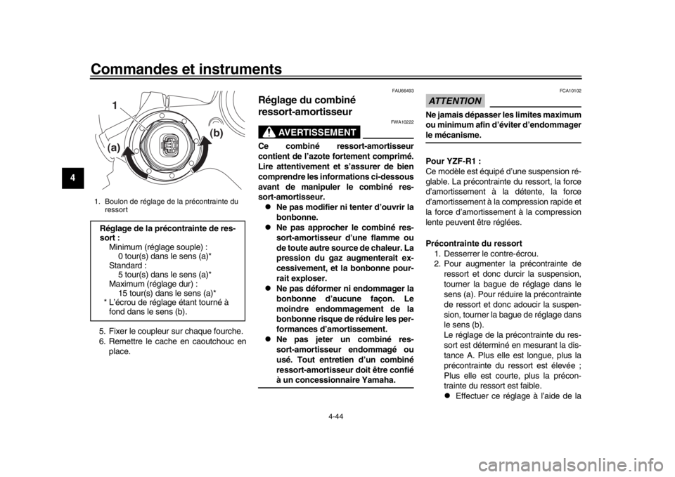 YAMAHA YZF-R1M 2018 Notices Demploi (in French) Commandes et instruments
4-44
1
2
34
5
6
7
8
9
10
11
12
5. Fixer le coupleur sur chaque fourche.
6. Remettre le cache en caoutchouc en place.
FAU66493
Réglage du combiné
ressort-amortisseur
AVERTIS YAMAHA YZF-R1M 2018 Notices Demploi (in French) Commandes et instruments
4-44
1
2
34
5
6
7
8
9
10
11
12
5. Fixer le coupleur sur chaque fourche.
6. Remettre le cache en caoutchouc en place.
FAU66493
Réglage du combiné
ressort-amortisseur
AVERTIS